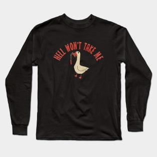 Hell Won't Take Me Long Sleeve T-Shirt